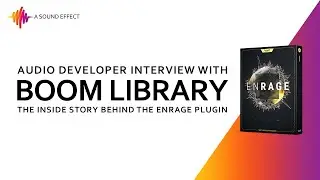 Creating the extraordinary ENRAGE plugin - an audio developer interview with BOOM Library