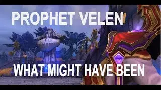 Prophet Velen: What Might Have Been