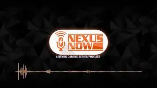 Nexus Now Episode 13: Woahno Comes on to Breakdown the Season 6 Grand Finals
