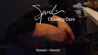 &ldquo;Chasing Cars&rdquo; cover by Spurlin (Audio + Slowed and added reverb)
