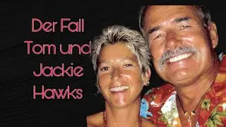 Das schreckliche Schicksal von Tom und Jackie Hawks | True Crime Deutsch