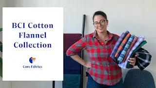 BCI Cotton Flannel Collection | Core Fabrics