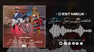 C'EST MIEUX  - DANE SA BÉLÉBÉLÉ (2023)