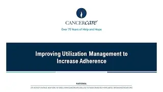 Improving Utilization Management to Increase Adherence