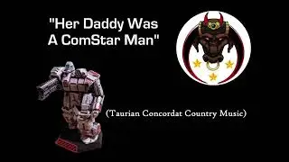 Her Daddy Was A ComStar Man (Battletech Country)