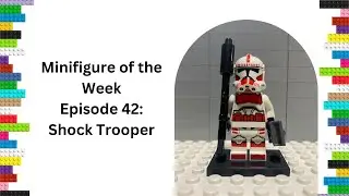 Minifigure Of The Week Episode 42: Shock Trooper