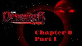 AdventureQuest - The Devourer Saga (Chapter 6 - Part 1)