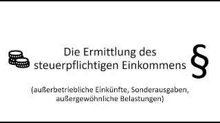 Video 3 - Ermittlung des steuerpflichtigen Einkommens