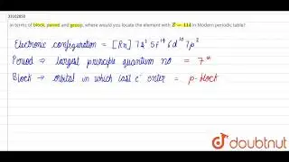In terms of block, period and group, where would you locate the element with `Z = 114` in Modern