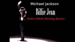 Michael Jackson - Billie Jean (Fabio Piletto Bootleg Remix)
