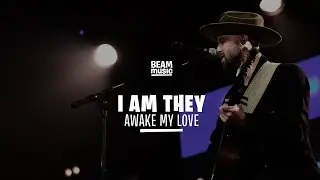 I AM THEY - AWAKE MY LOVE [LIVE at EOJD 2019]