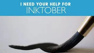 I Need Your Help for Inktober