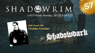 ShadowRim for Shadowdark with Chubby Funster (S7)