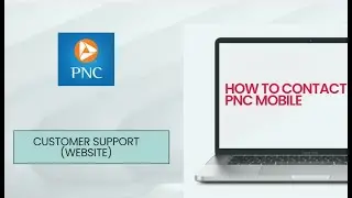 How to Contact PNC Mobile Customer Support Phone, Chat, Email
