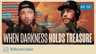 Как найти надежду в горе | Леви Луско | Эпизод 52
