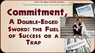 Commitment: Fuel Your Success or Fall into the Trap?