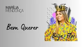 Marília Mendonça- Bem Querer (Beija Flor)