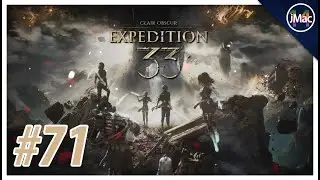 JayMac's First Playthrough Of Clair Obscure Expedition 33 [Part 71]