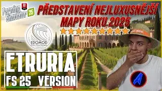 PŘEDSTAVENÍ MAPY🍕 - ETRURIA -🍕 NEJLUXUSNĚJŠÍ MAPA 💯 FARMING SIMULATOR 25 - CZ/SK