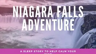 Niagara Falls Sleep Story with Positive Self Esteem affirmations