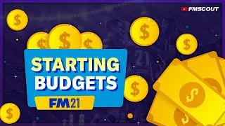 FM21 STARTING BUDGETS in Top Leagues // Clubs with Money to Spend