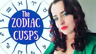 Zodiac Cusps