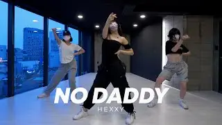 Teairra Mar&iacute; - No Daddy / HEXXY Choreography