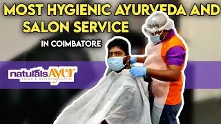 Most Hygienic Ayurveda and Salon service in Coimbatore || Naturals Ayur