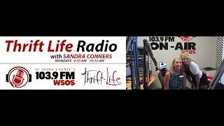 Fab Finds Thrift Life Radio with Sandra Conners 103 9 FM WSOS S1 E7 08 29 2016