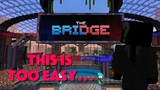 Why Is The Bridge So Easy? (The Hive) [Bedrock]
