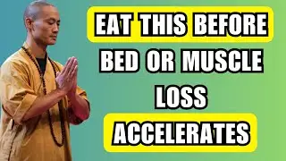 Seniors: Eat THIS Before Bed or Muscle Loss Accelerates | Shi Heng Yi