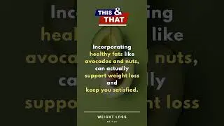 Losing #fat is not avoiding #fats | #thisandthat #shorts  #weightloss