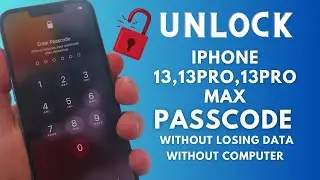Разблокируйте iPhone 13, 13 Pro, 13 Pro Max с помощью пароля без потери данных без компьютера