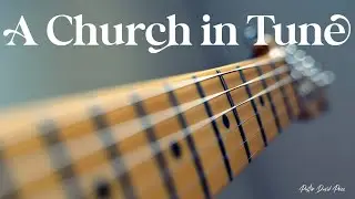 A Church in Tune- Pastor David Price