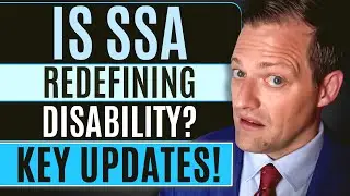Is The SSA Redefining Disability? [What 2025 Changes Mean for You]