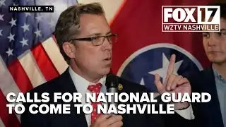 Rep. Andy Ogles calls for National Guard to be in Nashville