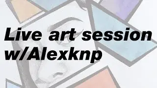Art Live Stream w/ alexknp