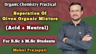 Separation of given organic mixture (both are water insoluble) Acid + Neutral |Chemistry practical