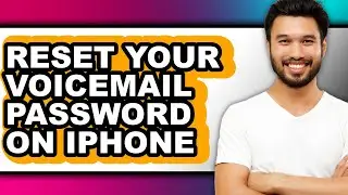 How to Reset Your Voicemail Password on Iphone (only Way)