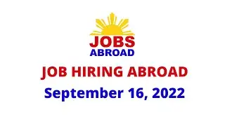 Overseas Job Openings September 16, 2022 - Job Hiring Abroad