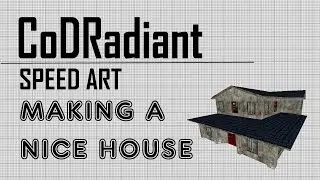 CoDRadiant - Making a Nice House (Speed Art)