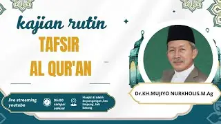 Kajian rutin tafsir Al Qur'an bersama Dr KH MUJIYO NURKHOLIS M.Ag |ds pungangan kec Limpung BATANG