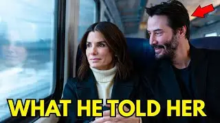 Sandra Looked Out The Train Window &mdash; What Keanu Told Her Changed Everything