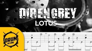 【ドラム楽譜】 DIR EN GREY / LOTUS【DRUM SCORE】