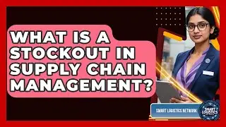 What Is A Stockout In Supply Chain Management? - Smart Logistics Network