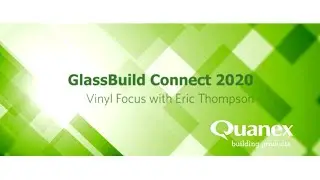 GlassBuild Connect: Vinyl Focus with Eric Thompson