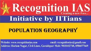 Geography Optional Series- Population Geography: Growth and distribution of world population