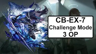 [Arknights] CB-EX-7 Challenge Mode | 3 Op - Abyssal Hunters