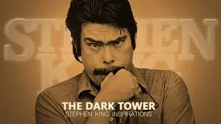Stephen King Cinema &bull; The Dark Tower: Stephen King Inspirations