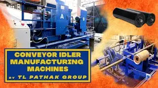 Conveyor Idler Manufacturing Machines By TL PATHAK GROUP